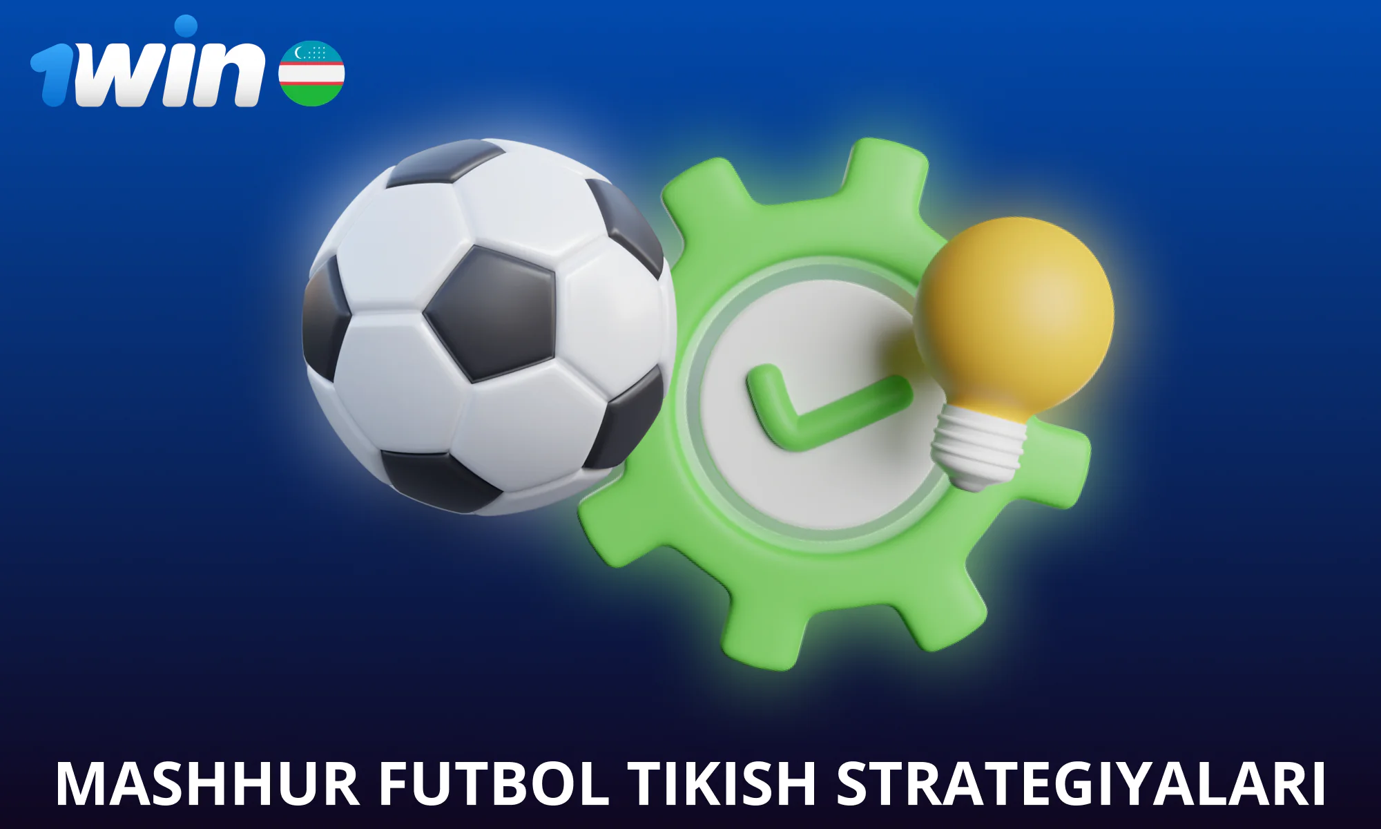 Ushbu futbol strategiyalari bilan 1win da tikishlaringizdan maksimal darajada foydalaning